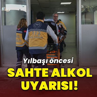 Yılbaşı öncesi 'sahte alkol' uyarısı!