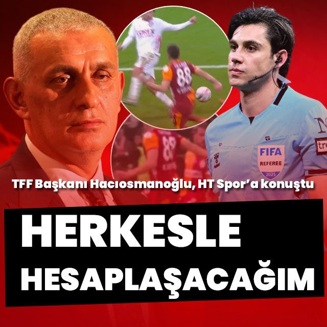 İbrahim Hacıosmanoğlu: Herkesle hesaplaşacağım
