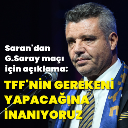 "TFF'nin gerekeni yapacağına inanıyoruz"