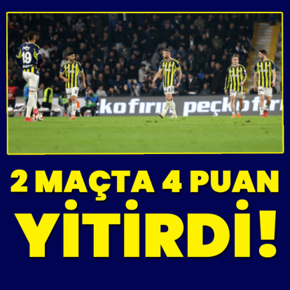 Fenerbahçe 2 haftada 4 puan yitirdi