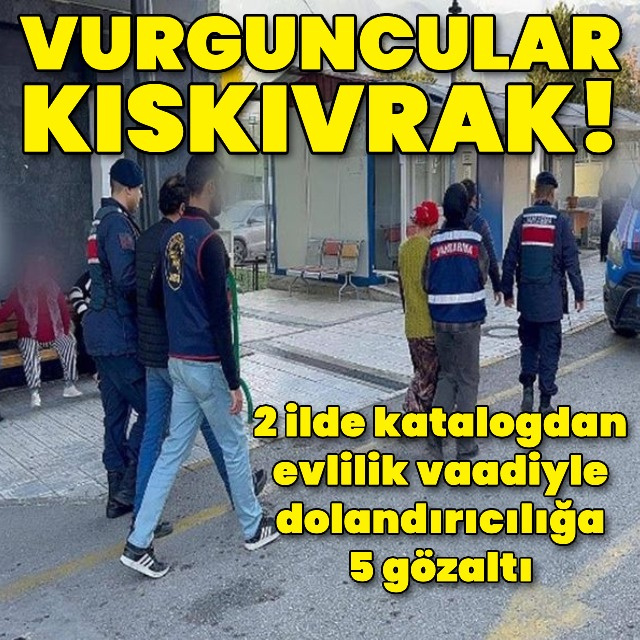 Kataloglu dolandırıcılar kıskıvrak