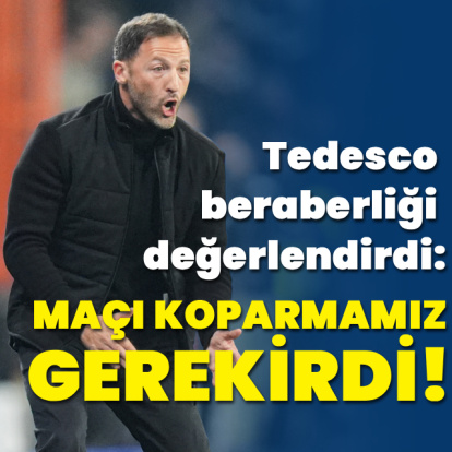 Tedesco: Maçı koparmamız gerekirdi!