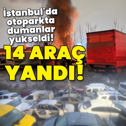 İstanbul'da otoparkta dumanlar yükseldi! 14 araç yandı!