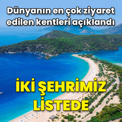 İstanbul ve Antalya turizmde dünya ilk 10'unda