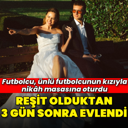 Reşit olduktan 3 gün sonra evlendi