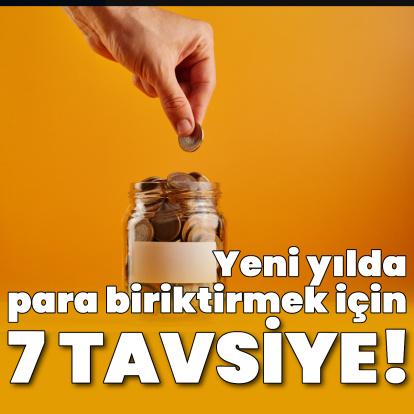 Yeni yılda para biriktirmek için 7 tavsiye!