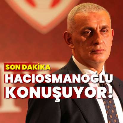 CANLI | TFF Başkanı İbrahim Hacıosmanoğlu konuşuyor