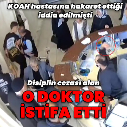 KOAH hastasına hakaret iddiası nedeniyle disiplin cezası alan doktor istifa etti