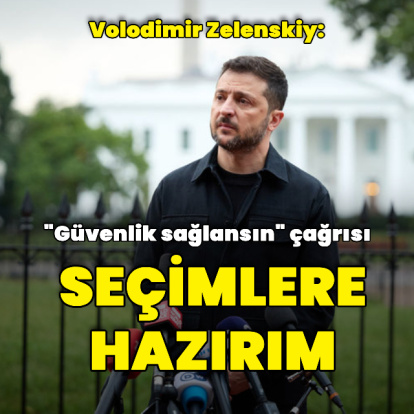 Zelenskiy: Seçimlere hazırım