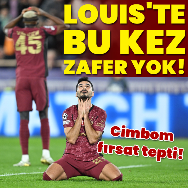 G.Saray Stade Louis'te kayıp!