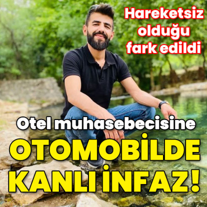 Otel muhasebecisine otomobilinde tek kurşunla kanlı infaz!