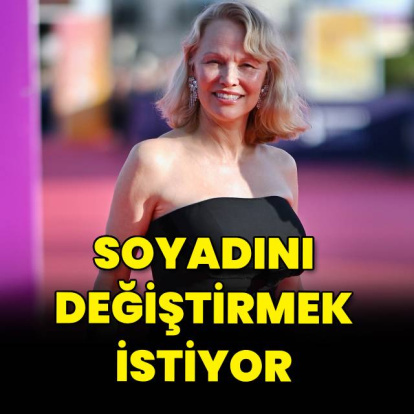Soyadını değiştirmek istiyor
