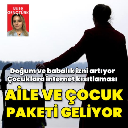 Aile ve çocuk paketi yolda