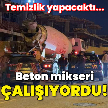 Temizlik yapacaktı... Beton mikseri çalışıyordu!
