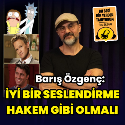 Barış Özgenç: İyi bir seslendirme hakem gibi olmalı
