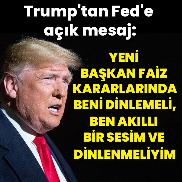 "Yeni başkan faiz kararlarında beni dinlemeli"