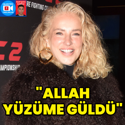 "Allah yüzüme güldü"