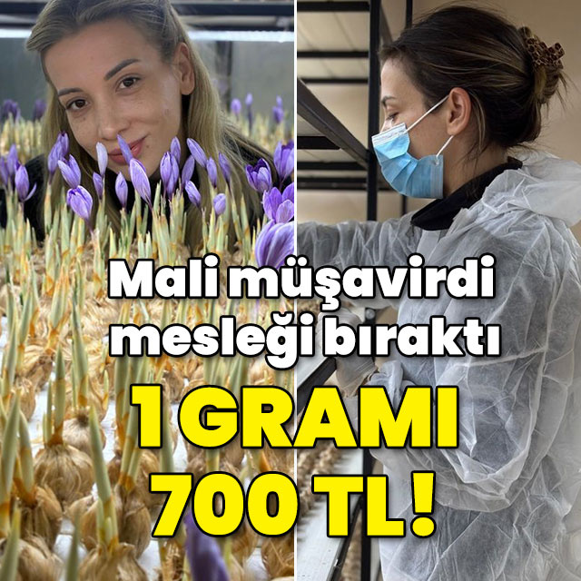 Mali müşavirdi mesleği bıraktı! 1 gramı 700 TL!