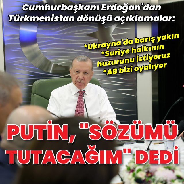 Cumhurbaşkanı Erdoğan: Putin'i davet ettim