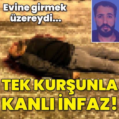 Evine girmek üzereydi... Tek kurşunla kanlı infaz!
