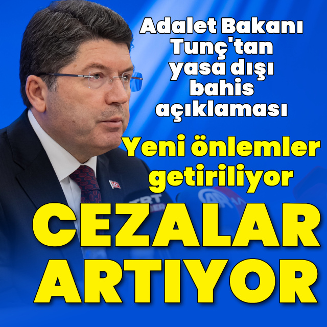 Bakan açıkladı! Cezalar artırılıyor