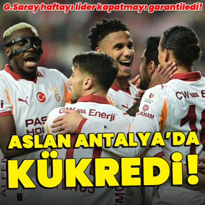 Galatasaray Antalya'da kükredi!