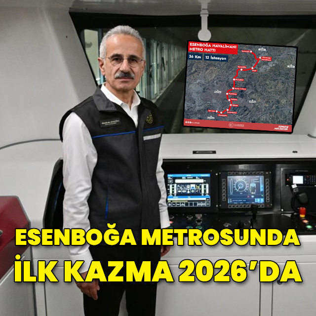 Esenboğa metrosunda ilk kazma 2026'da