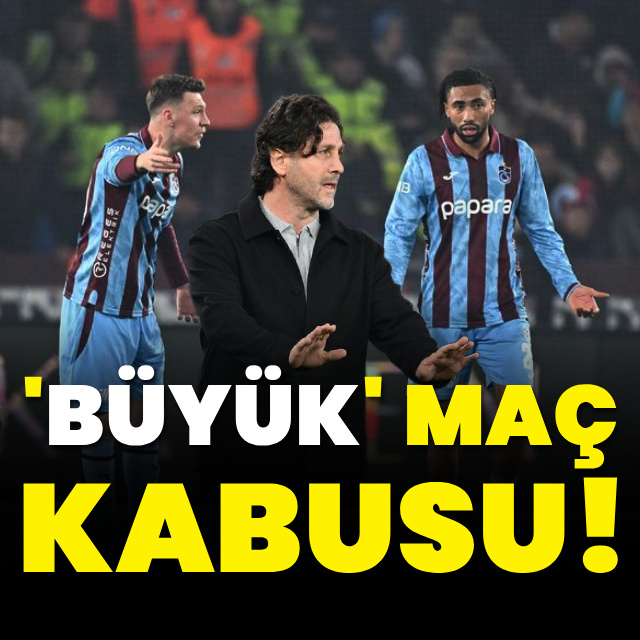Trabzonspor 2 yıldır 'büyük maç' kazanamıyor!