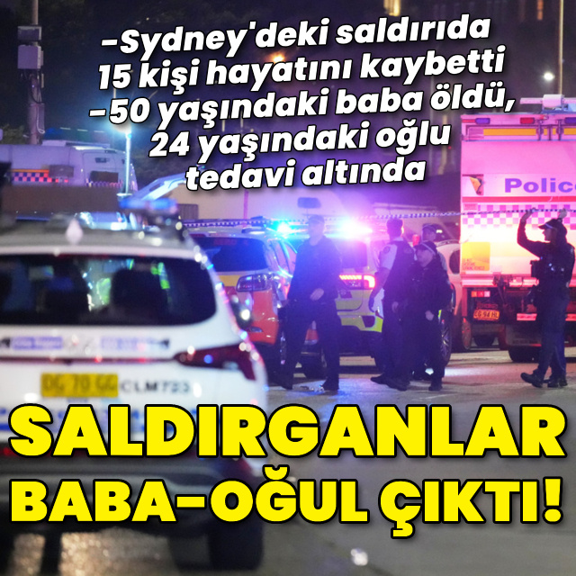 Sydney'deki silahlı saldırganların baba-oğul olduğu tespit edildi