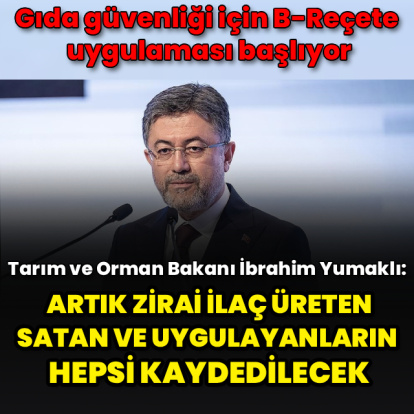 Gıda güvenliği için B-Reçete uygulaması başlıyor