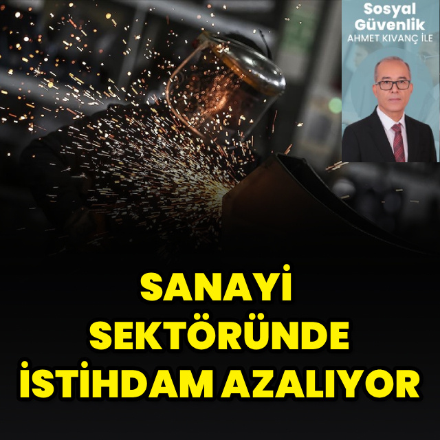 Sanayi sektöründe istihdam azalıyor