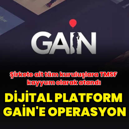 GAİN'e soruşturma: Gözaltılar var