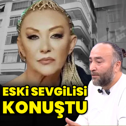 Eski sevgilisi konuştu