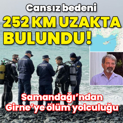 13 gün sonra acı haber! Bedeni 252 km uzakta bulundu!