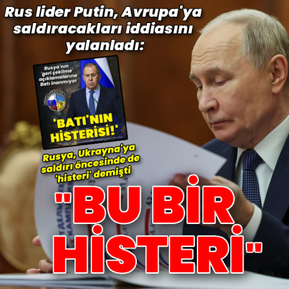 Putin: Avrupa'ya saldıracağımız iddiası histeri