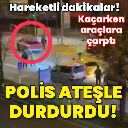 Hareketli dakikalar! Polis ateş açıp durdurdu!