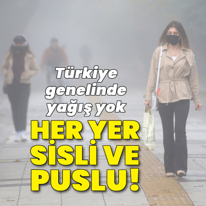 Sis ve pus alarmı!