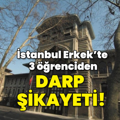 İstanbul Erkek'te 3 öğrenciden darp şikayeti!