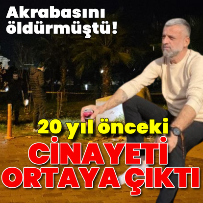 Yeğeninin eşini öldürmüştü... Eniştesini de öldürmüş