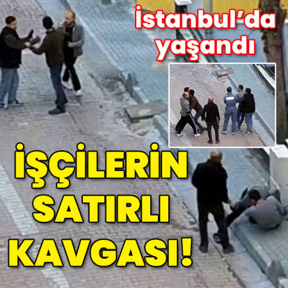 İstanbul'da yaşandı... İşçilerin satırlı kavgası!