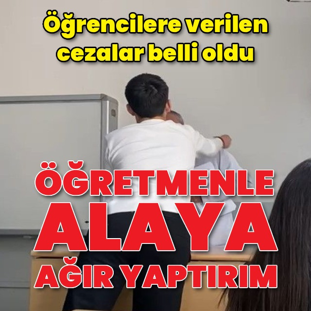Öğretmenle alaya ağır yaptırım