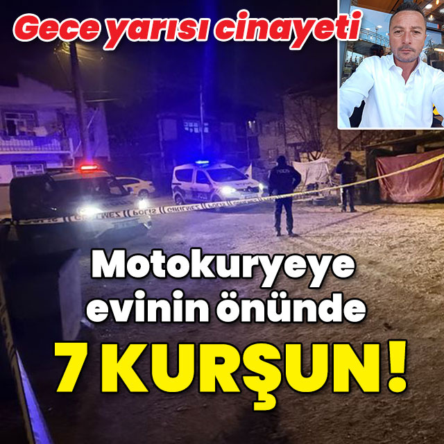 Motokuryeye evinin önünde 7 kurşun!