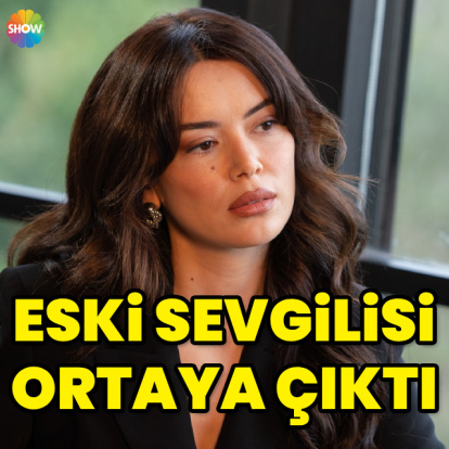 Eski sevgilisi ortaya çıktı