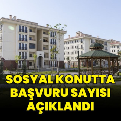 Sosyal konuta başvuran kişi sayısı açıklandı