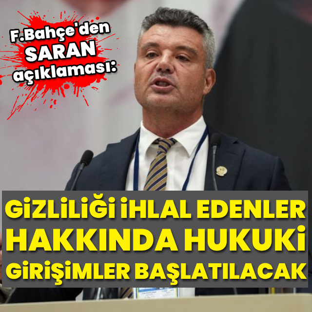 F.Bahçe'den Sadettin Saran açıklaması!