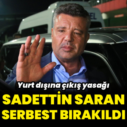 Sadettin Saran serbest bırakıldı