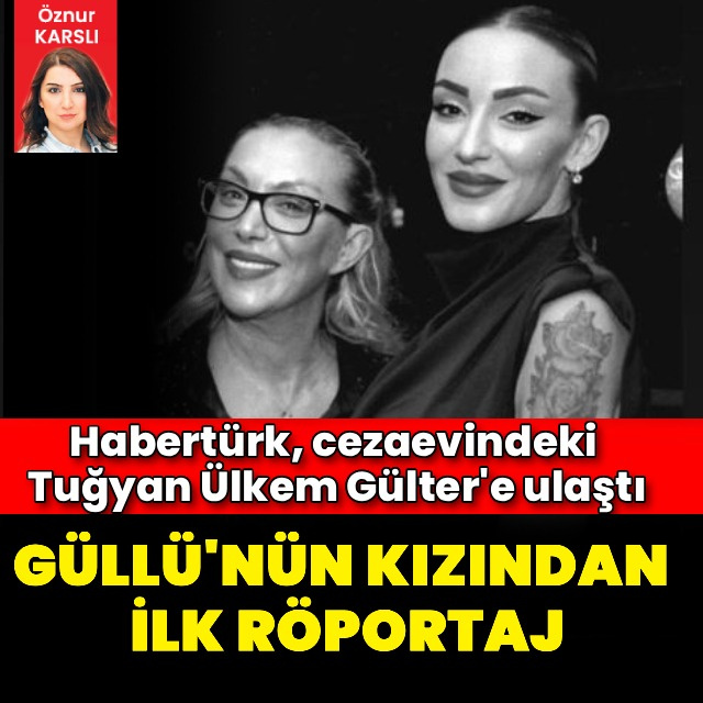 Güllü'nün kızından ilk röportaj