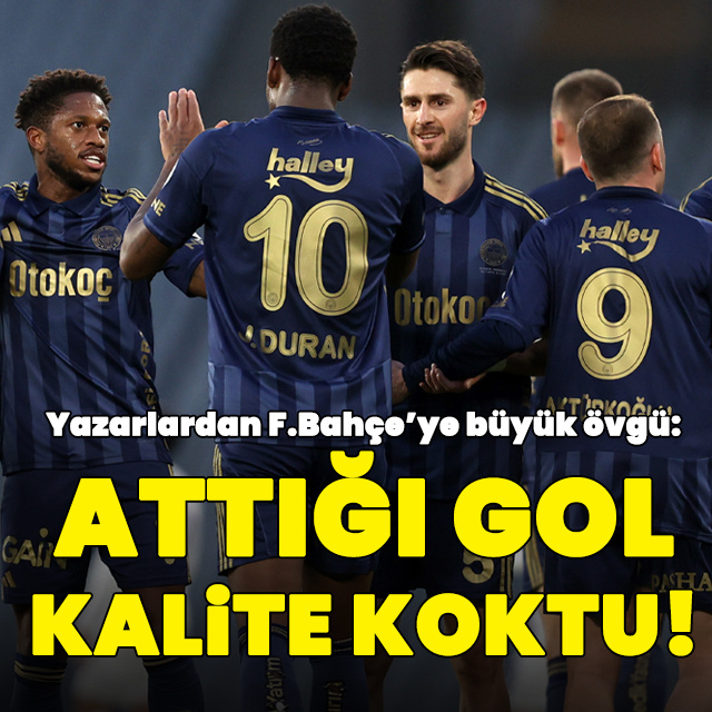 "Attığı gol kalite koktu!"