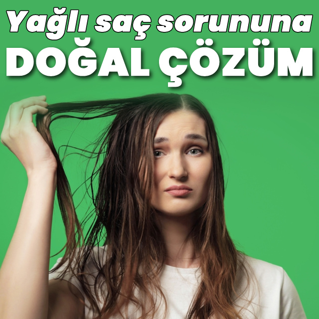 Yağlı saç sorununa doğal ve etkili çözümler