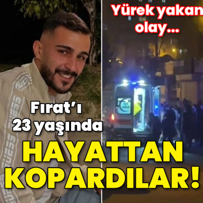 23 yaşında hayattan kopardılar!
